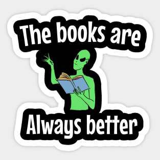 The books are always better Sticker